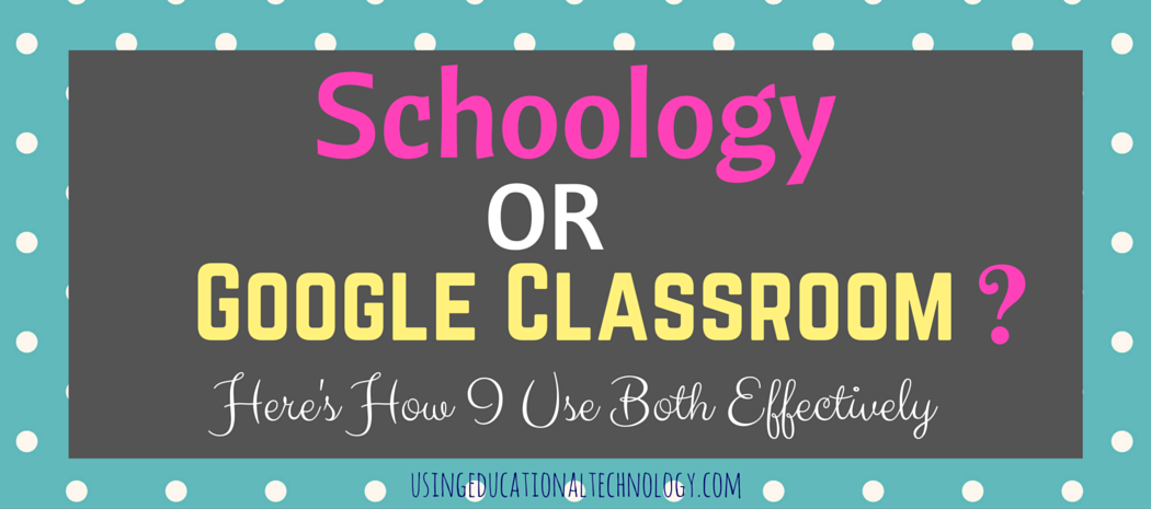 Educational Technology / Google Classroom