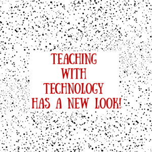TeachingÂ withÂ TechnologyÂ has a new look!