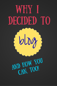 Why I Blog