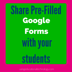 Share Pre-Filled Forms with your students