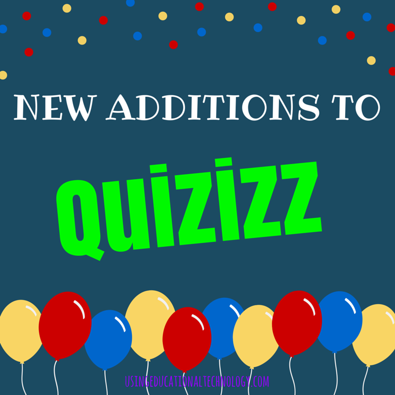 Great Updates to Quizizz - Teaching with Technology