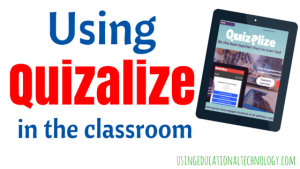 Using Quizalize in the Classroom