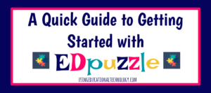 Getting Started with EDpuzzle