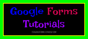 Google Forms Tutorial