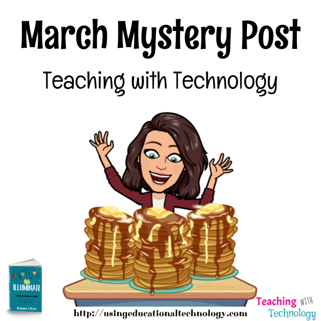 March Mystery Post – Teaching with Technology