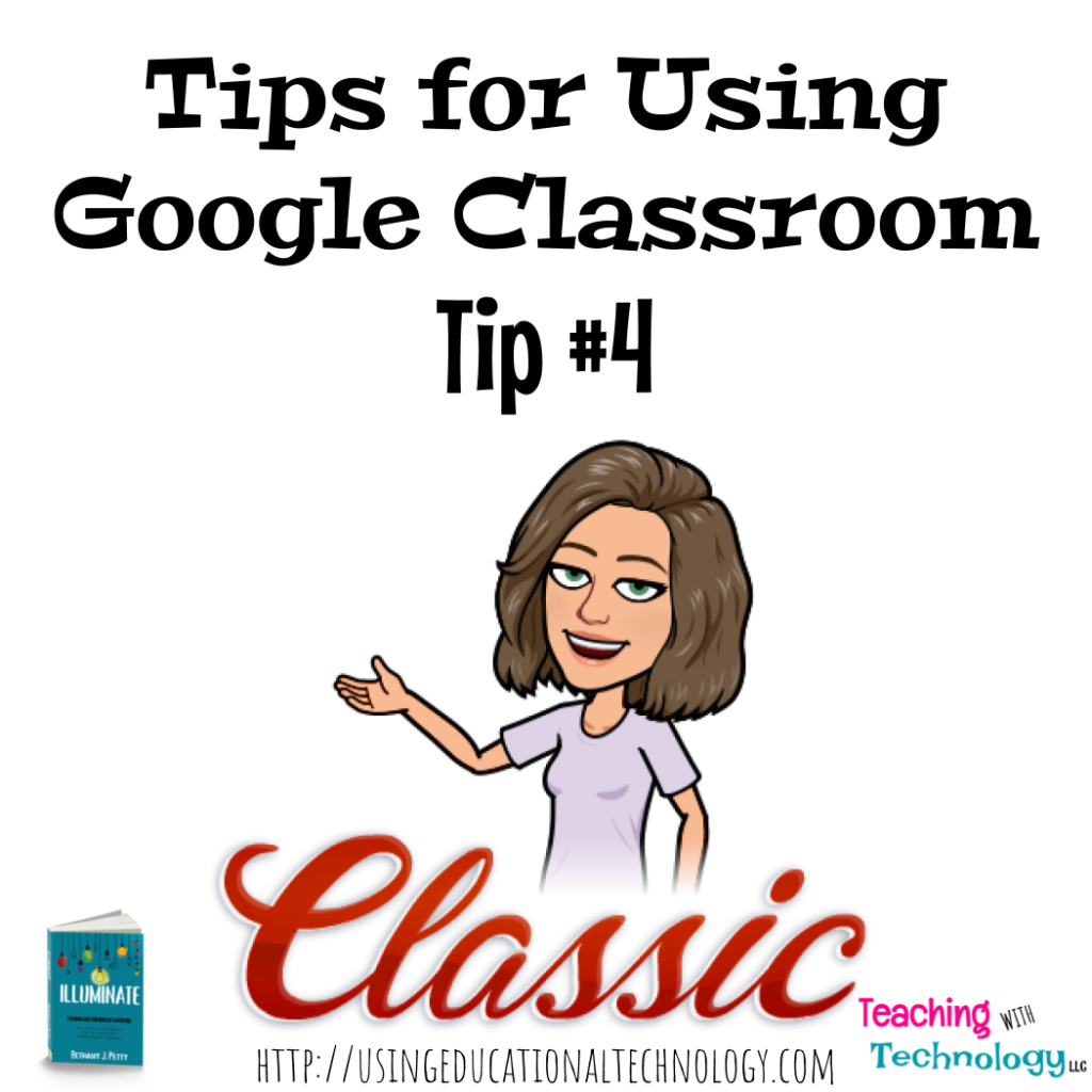 Using Google Classroom – Tip #4