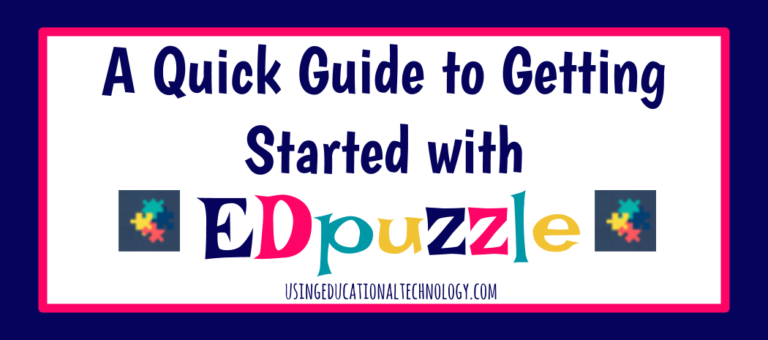 getting-started-with-edpuzzle-a-quick-guide-teaching-with-technology