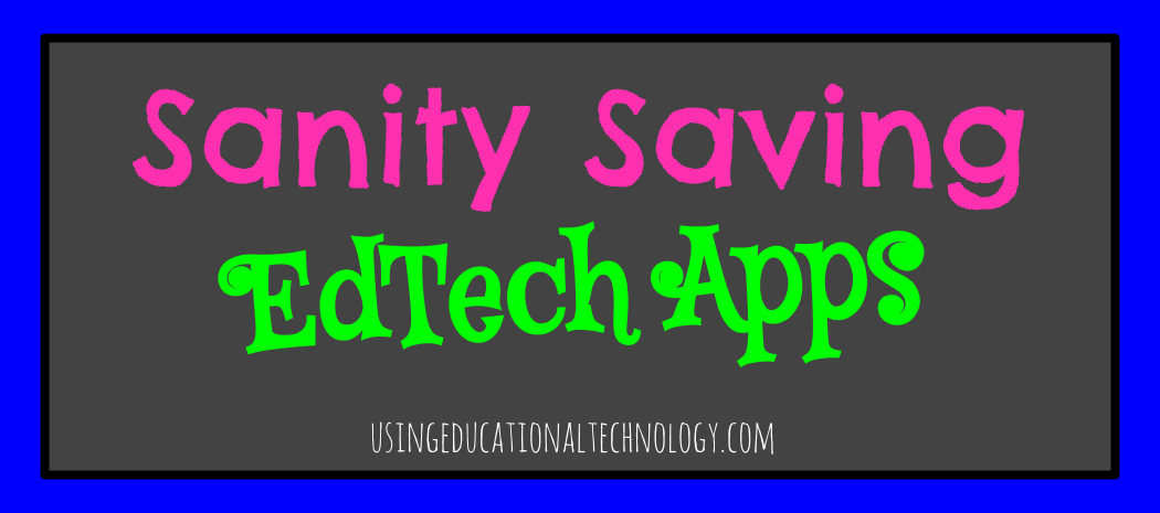 Sanity Saving EdTech Apps
