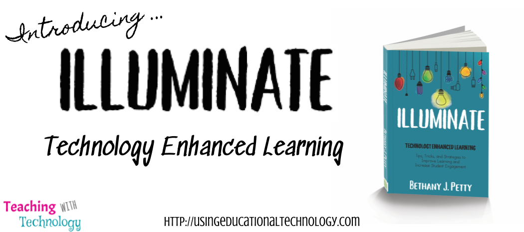 Illuminate: Technology Enhanced Learning