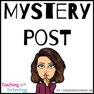 October Mystery Post - Teaching with Technology