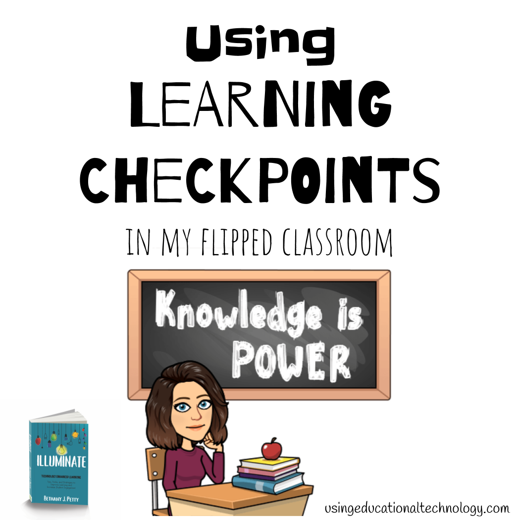 My Flipped Classroom: Adding Learning Checkpoints