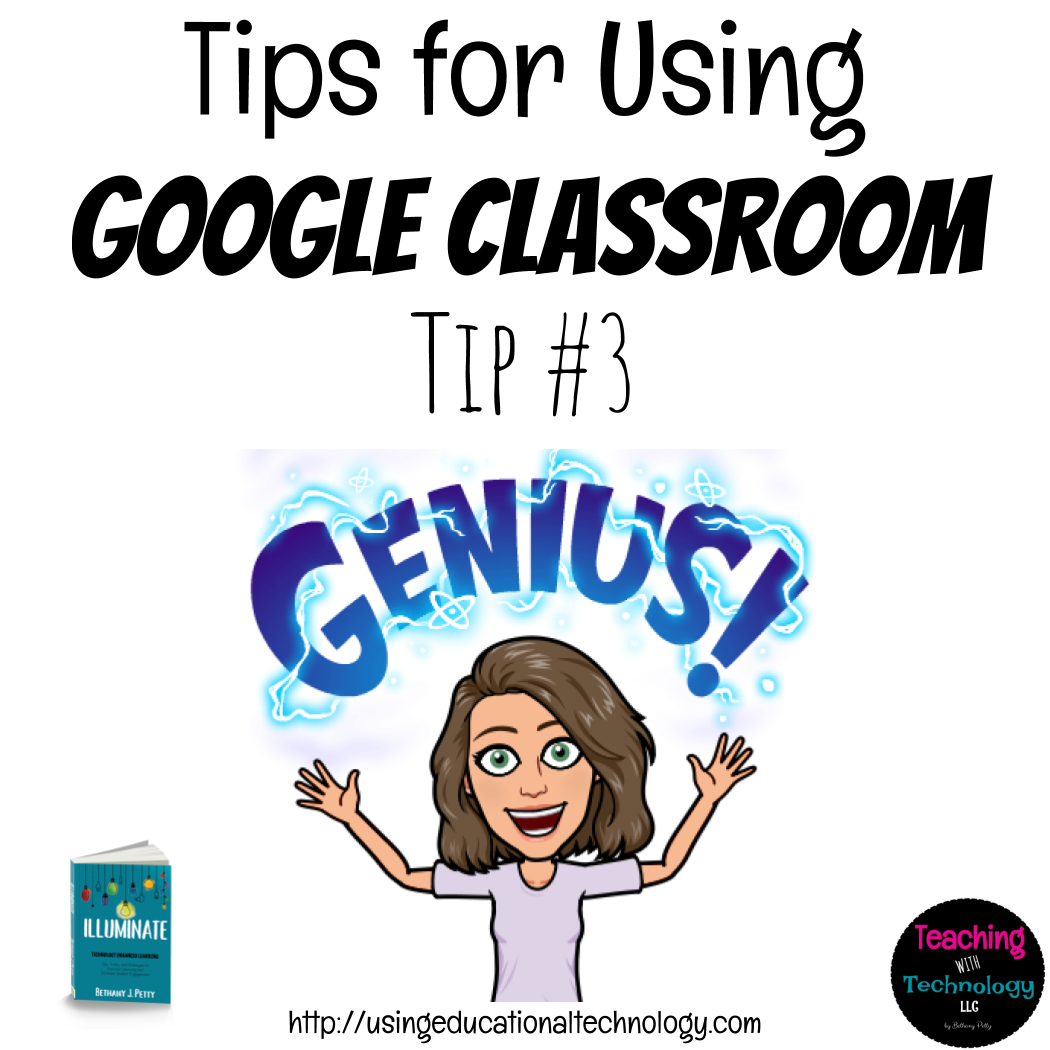 Tips for Using Google Classroom – Tip #3
