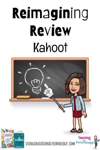 Reimagining Review : Rethinking Kahoot Activities